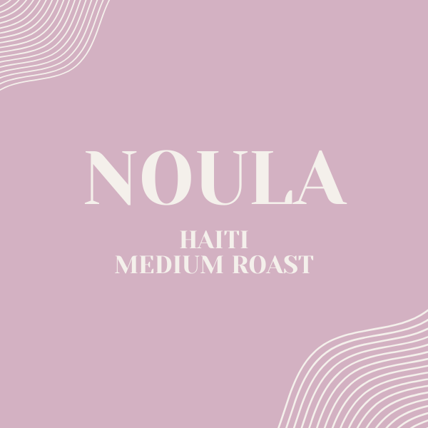 Noula - Haitian Single Origin